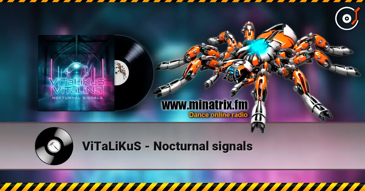 ViTaLiKuS - Nocturnal signals écouter en ligne en haute qualité | Minatrix.FM