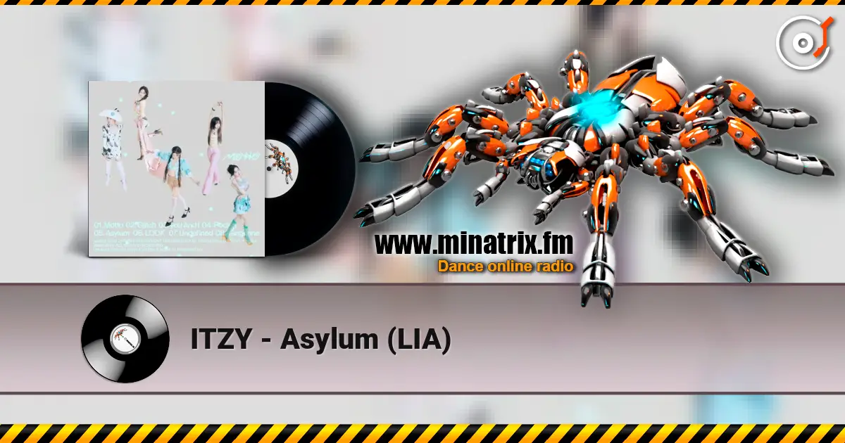 ITZY - Asylum (LIA) écouter en ligne en haute qualité | Minatrix.FM