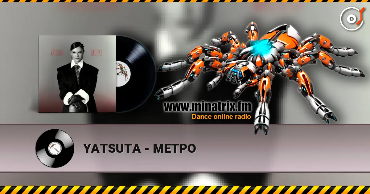 YATSUTA - МЕТРО écouter en ligne en haute qualité | Minatrix.FM
