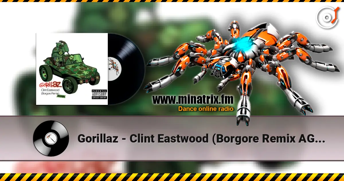 Gorillaz - Clint Eastwood (Borgore Remix AGAIN) écouter en ligne en haute qualité | Minatrix.FM