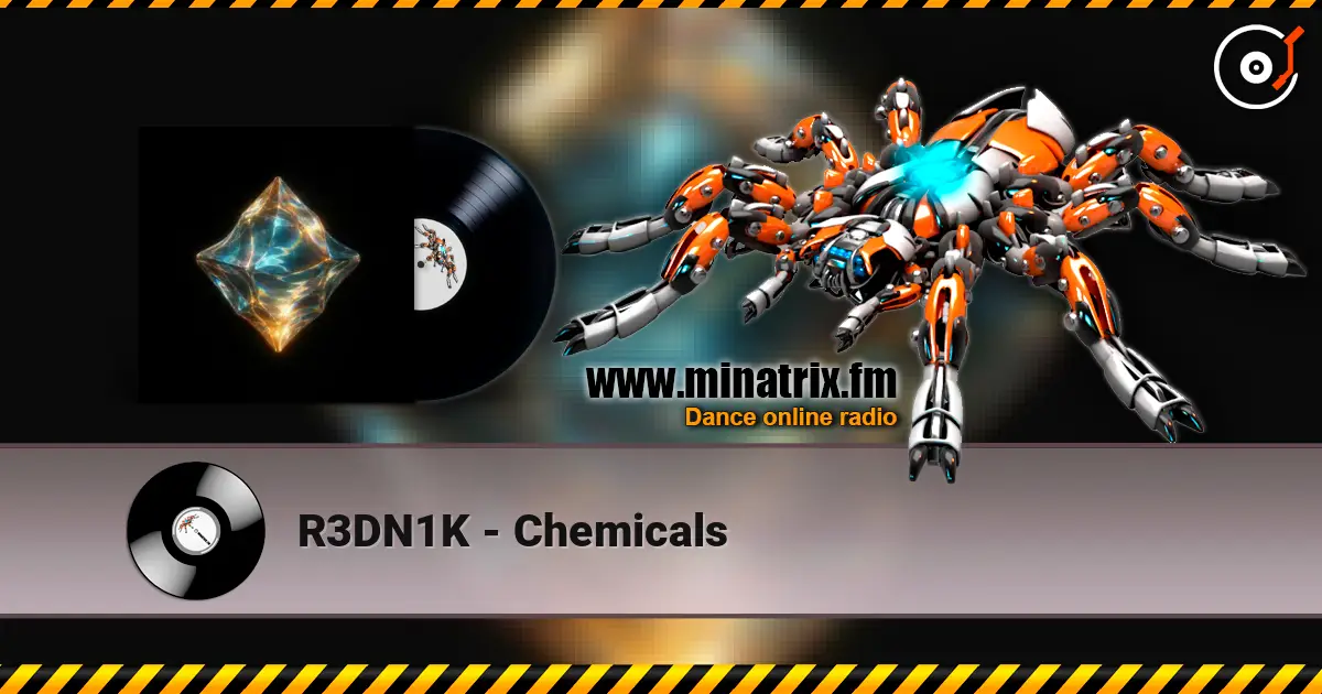 R3DN1K - Chemicals écouter en ligne en haute qualité | Minatrix.FM