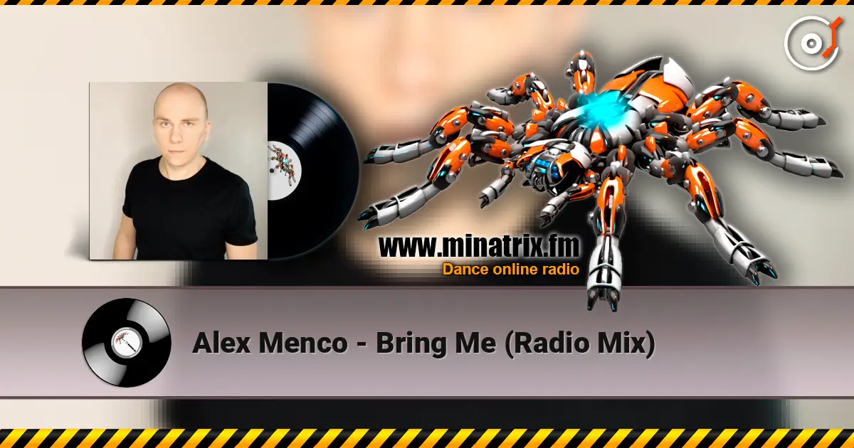 Alex Menco - Bring Me (Radio Mix) écouter en ligne en haute qualité | Minatrix.FM