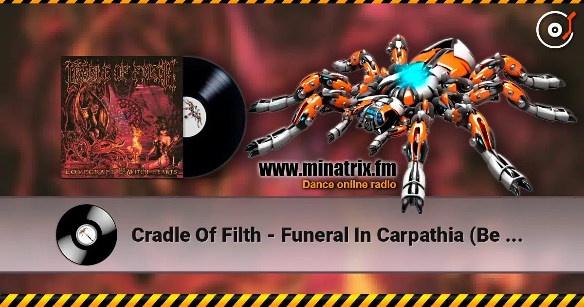 Cradle Of Filth - Funeral In Carpathia (Be Quick Or Be Dead Version) écouter en ligne en haute qualité | Minatrix.FM