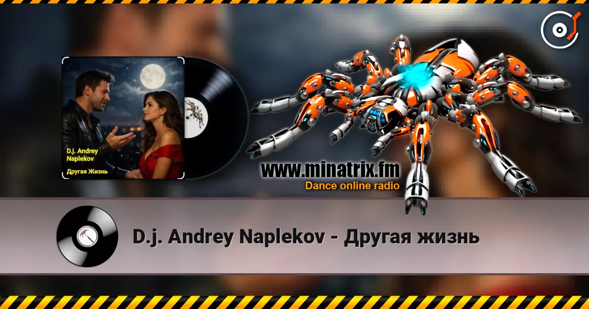 D.j. Andrey Naplekov - Другая жизнь écouter en ligne en haute qualité | Minatrix.FM
