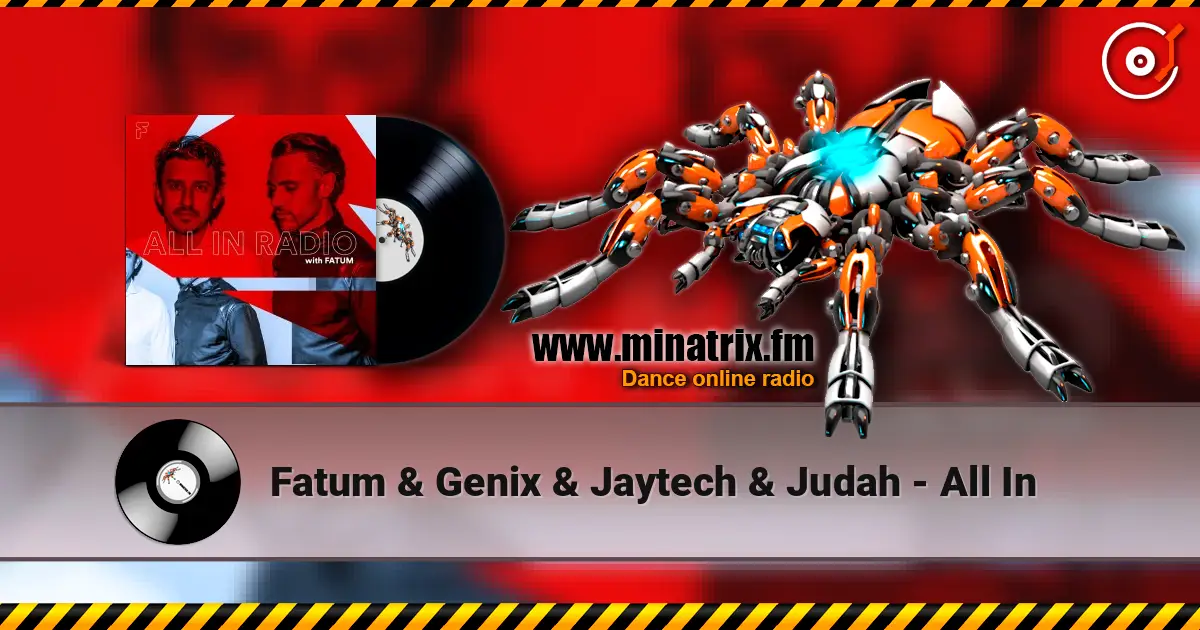Fatum & Genix & Jaytech & Judah - All In écouter en ligne en haute qualité | Minatrix.FM