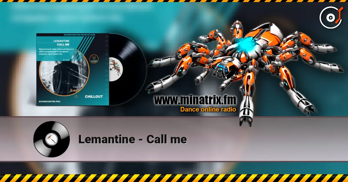 Lemantine - Call me écouter en ligne en haute qualité | Minatrix.FM