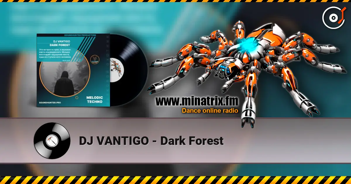 DJ VANTIGO - Dark Forest écouter en ligne en haute qualité | Minatrix.FM