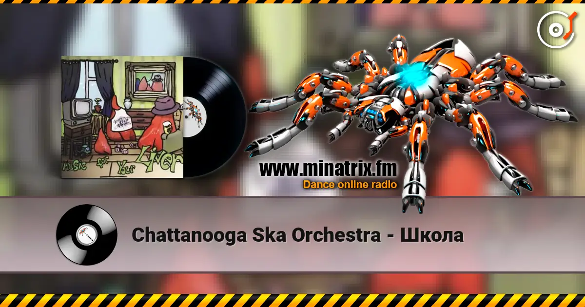 Chattanooga Ska Orchestra - Школа écouter en ligne en haute qualité | Minatrix.FM