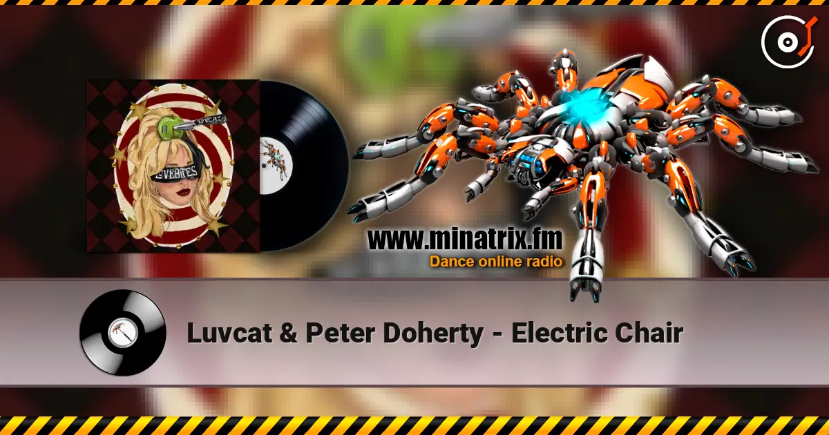 Luvcat & Peter Doherty - Electric Chair écouter en ligne en haute qualité | Minatrix.FM