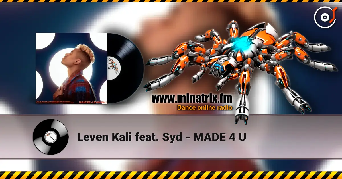 Leven Kali feat. Syd - MADE 4 U écouter en ligne en haute qualité | Minatrix.FM