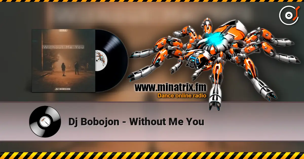 Dj Bobojon - Without Me You écouter en ligne en haute qualité | Minatrix.FM