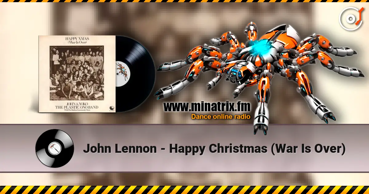 John Lennon - Happy Christmas (War Is Over) écouter en ligne en haute qualité | Minatrix.FM
