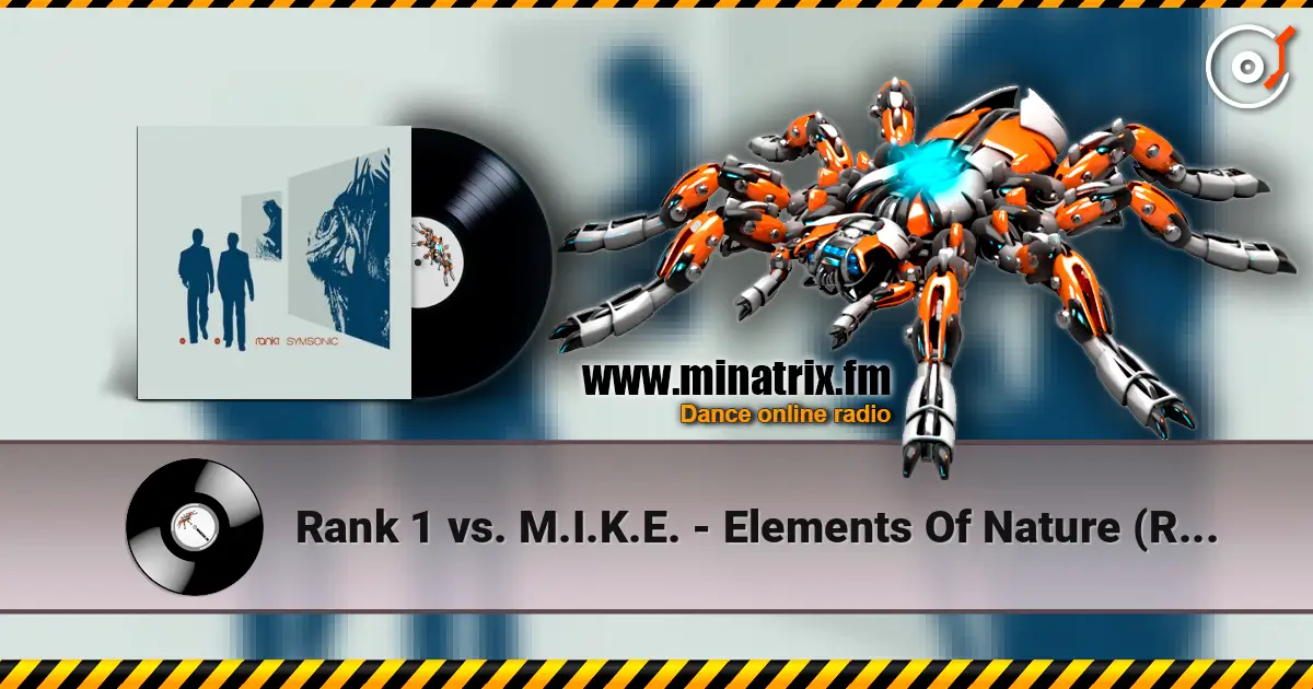 Rank 1 vs. M.I.K.E. - Elements Of Nature (Radio Edit) écouter en ligne en haute qualité | Minatrix.FM