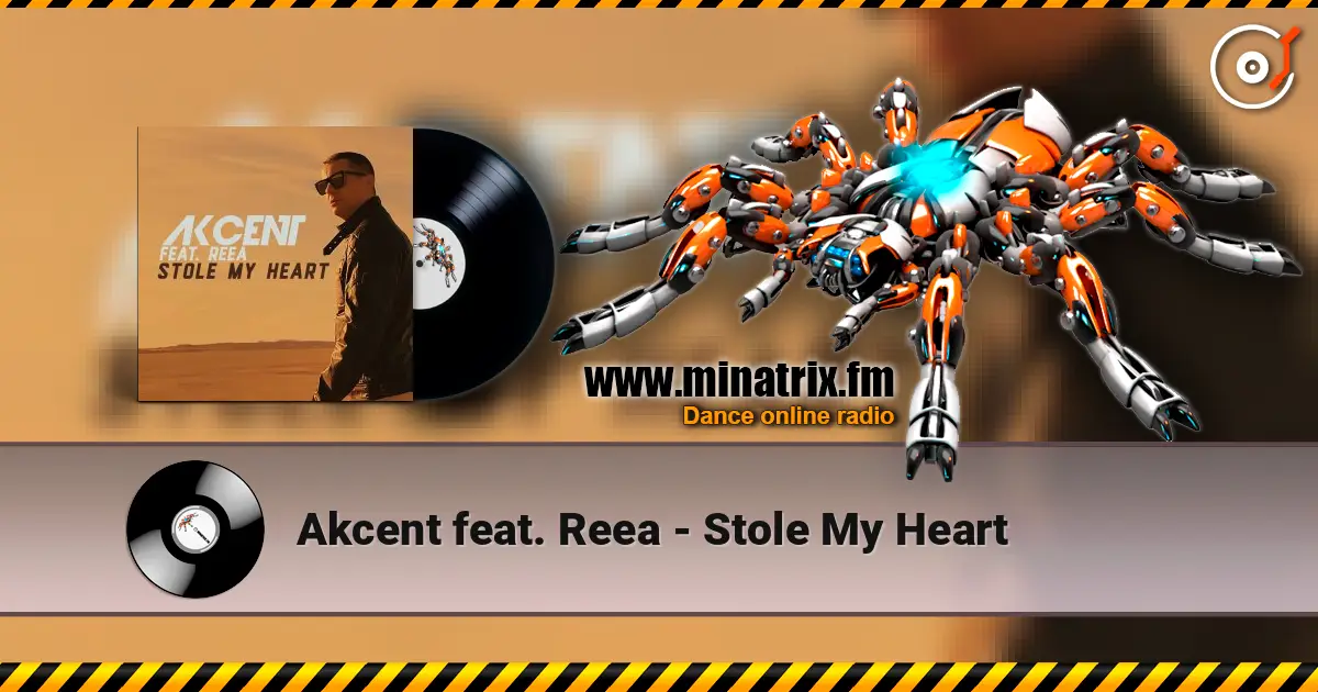 Akcent feat. Reea - Stole My Heart écouter en ligne en haute qualité | Minatrix.FM
