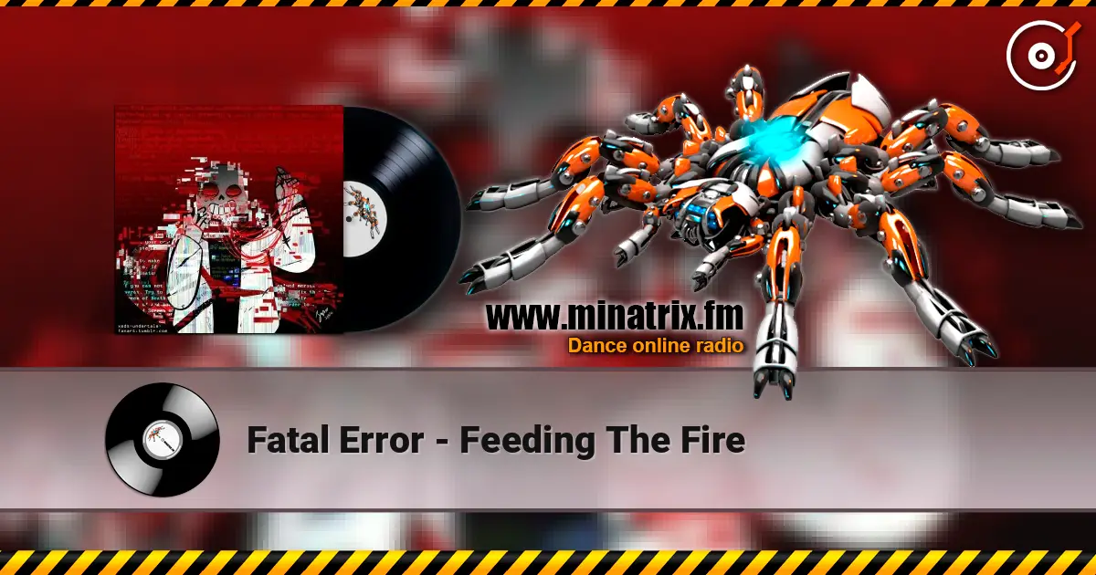 Fatal Error - Feeding The Fire écouter en ligne en haute qualité | Minatrix.FM