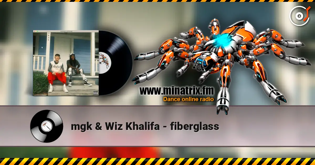mgk & Wiz Khalifa - fiberglass écouter en ligne en haute qualité | Minatrix.FM