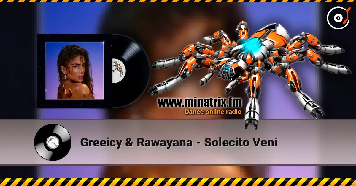 Greeicy & Rawayana - Solecito Vení écouter en ligne en haute qualité | Minatrix.FM