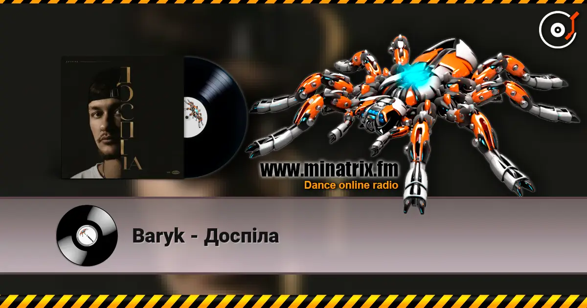 Baryk - Доспіла écouter en ligne en haute qualité | Minatrix.FM