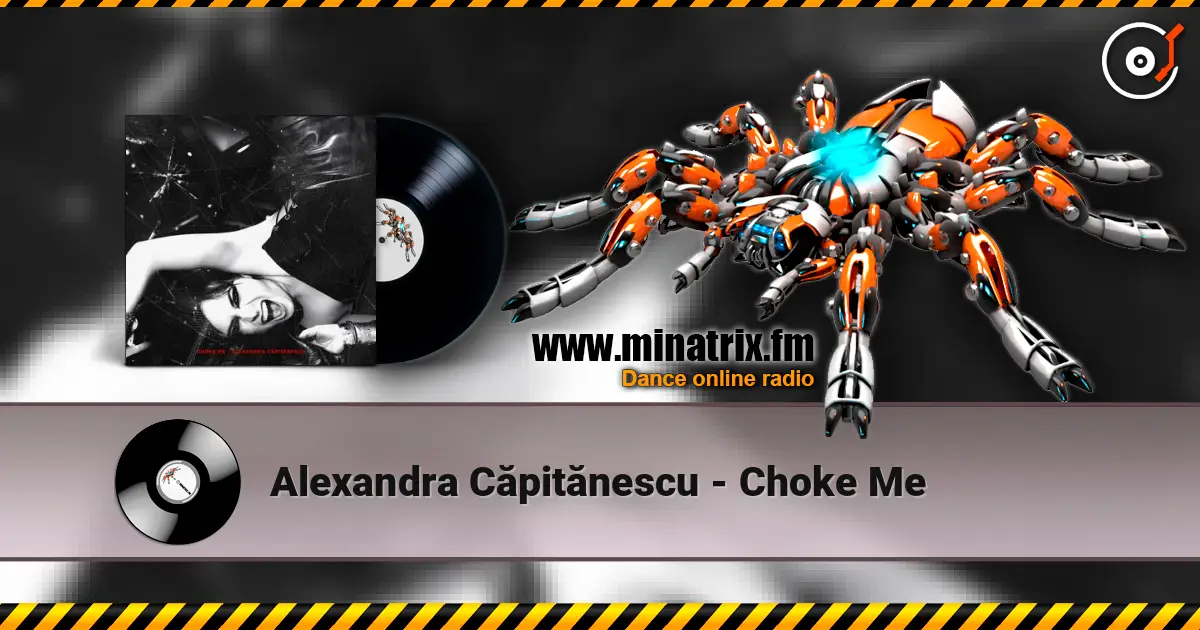Alexandra Căpitănescu - Choke Me écouter en ligne en haute qualité | Minatrix.FM