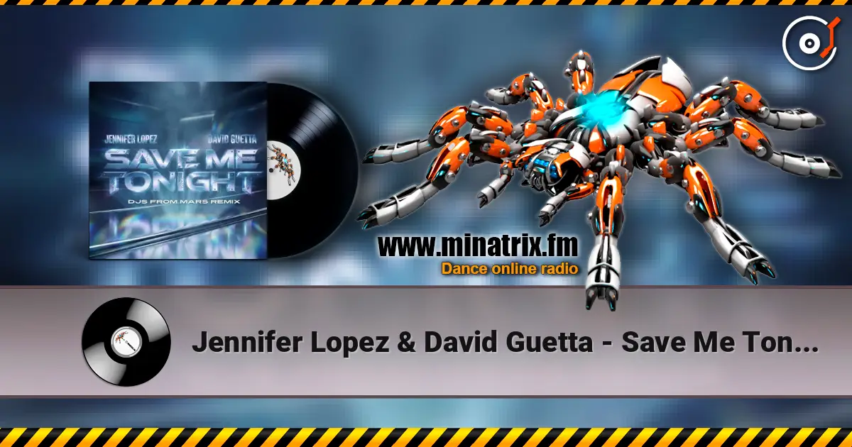 Jennifer Lopez & David Guetta - Save Me Tonight (DJs From Mars remix) écouter en ligne en haute qualité | Minatrix.FM