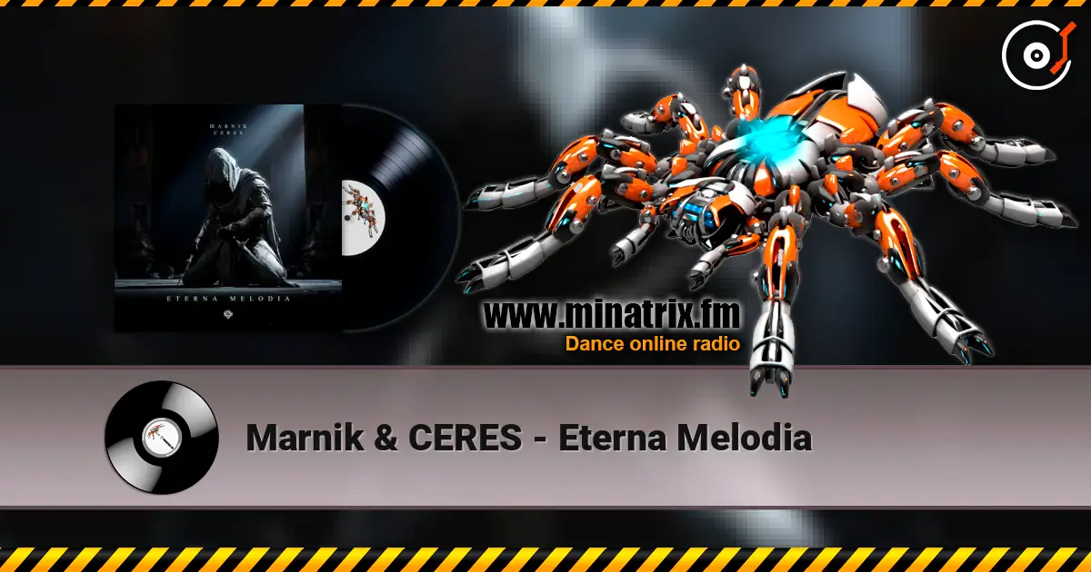 Marnik & CERES - Eterna Melodia écouter en ligne en haute qualité | Minatrix.FM