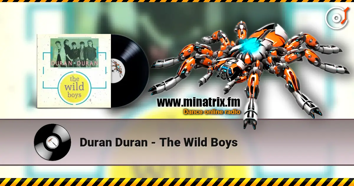 Duran Duran - The Wild Boys écouter en ligne en haute qualité | Minatrix.FM