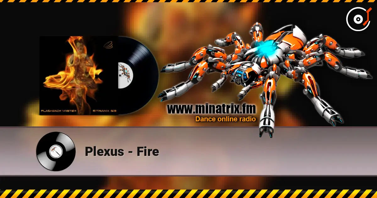 Plexus - Fire écouter en ligne en haute qualité | Minatrix.FM