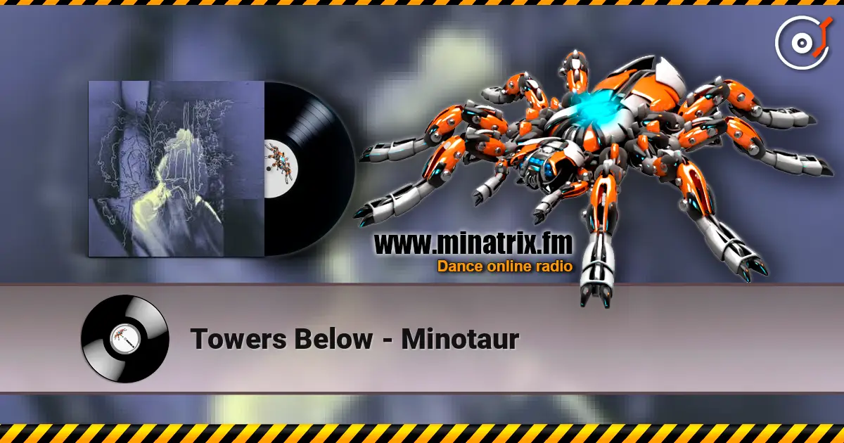 Towers Below - Minotaur écouter en ligne en haute qualité | Minatrix.FM