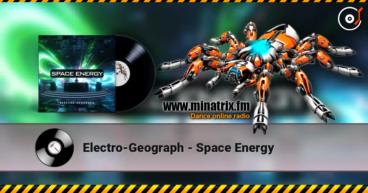 Electro-Geograph - Space Energy écouter en ligne en haute qualité | Minatrix.FM