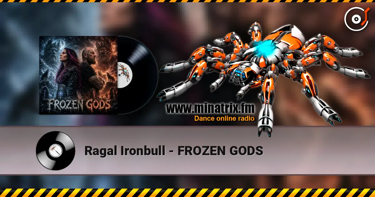 Ragal Ironbull - FROZEN GODS écouter en ligne en haute qualité | Minatrix.FM