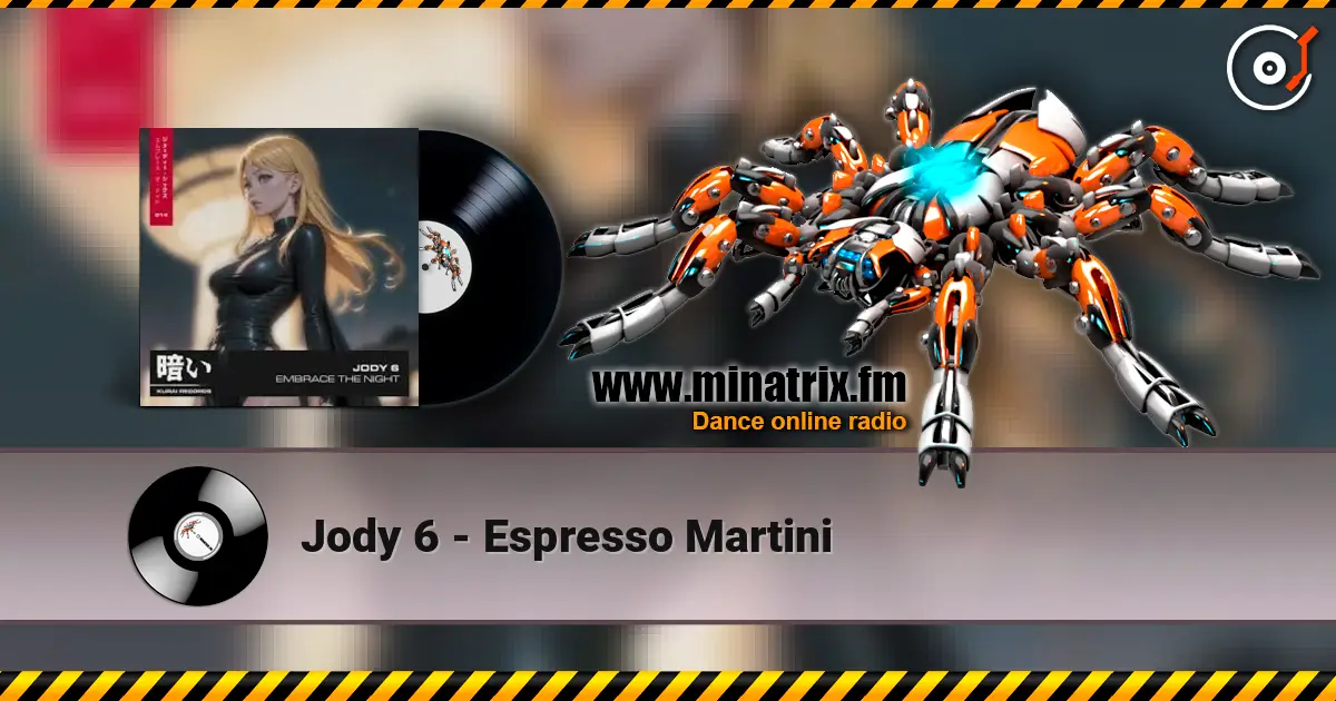 Jody 6 - Espresso Martini écouter en ligne en haute qualité | Minatrix.FM