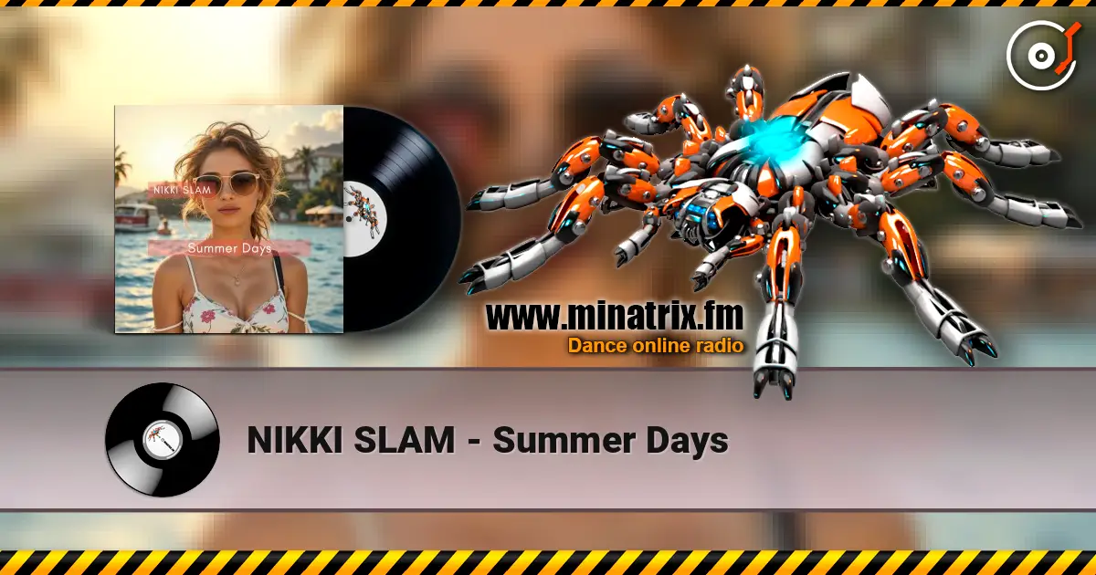 NIKKI SLAM - Summer Days écouter en ligne en haute qualité | Minatrix.FM