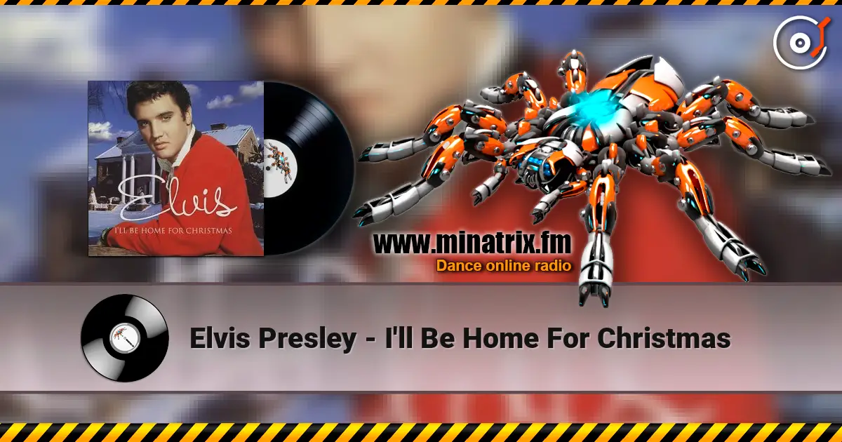 Elvis Presley - I'll Be Home For Christmas écouter en ligne en haute qualité | Minatrix.FM