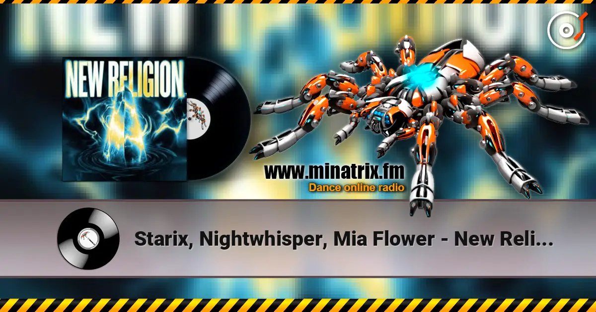 Starix, Nightwhisper, Mia Flower - New Religion écouter en ligne en haute qualité | Minatrix.FM