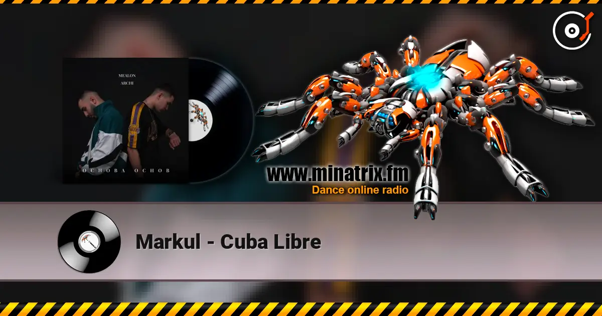 Markul - Cuba Libre écouter en ligne en haute qualité | Minatrix.FM