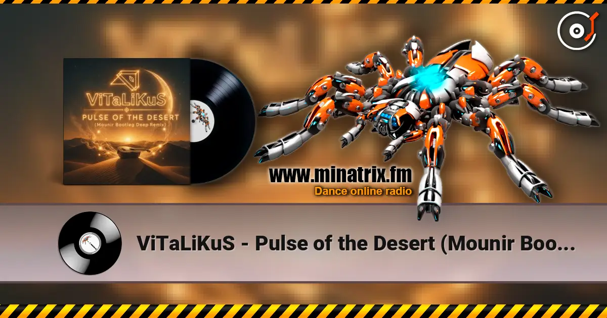 ViTaLiKuS - Pulse of the Desert (Mounir Bootleg Deep Remix) écouter en ligne en haute qualité | Minatrix.FM
