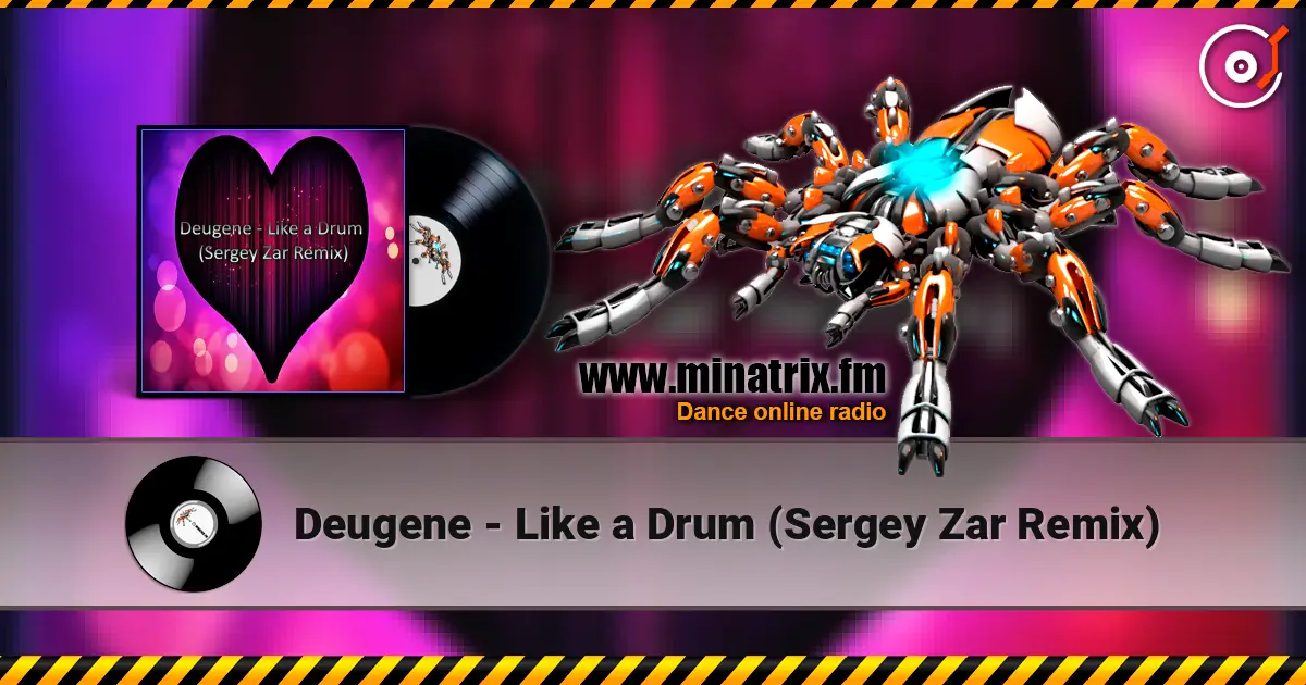 Deugene - Like a Drum (Sergey Zar Remix) écouter en ligne en haute qualité | Minatrix.FM