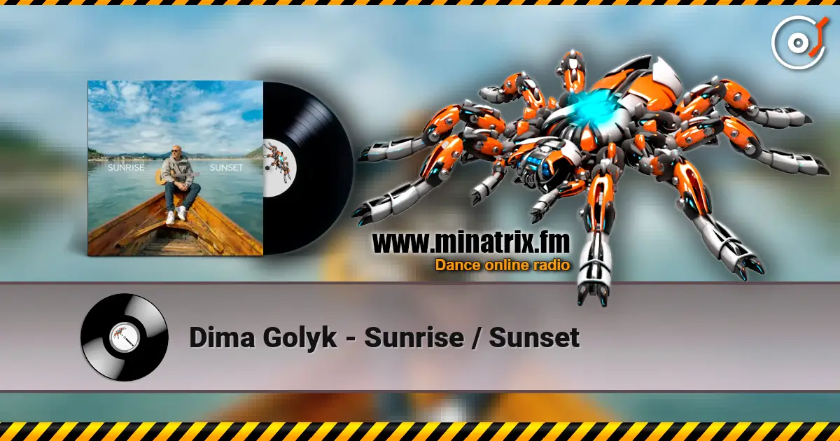 Dima Golyk - Sunrise / Sunset écouter en ligne en haute qualité | Minatrix.FM