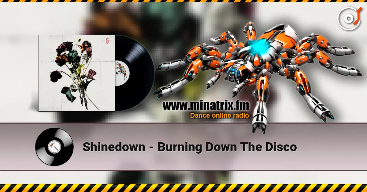 Shinedown - Burning Down The Disco écouter en ligne en haute qualité | Minatrix.FM
