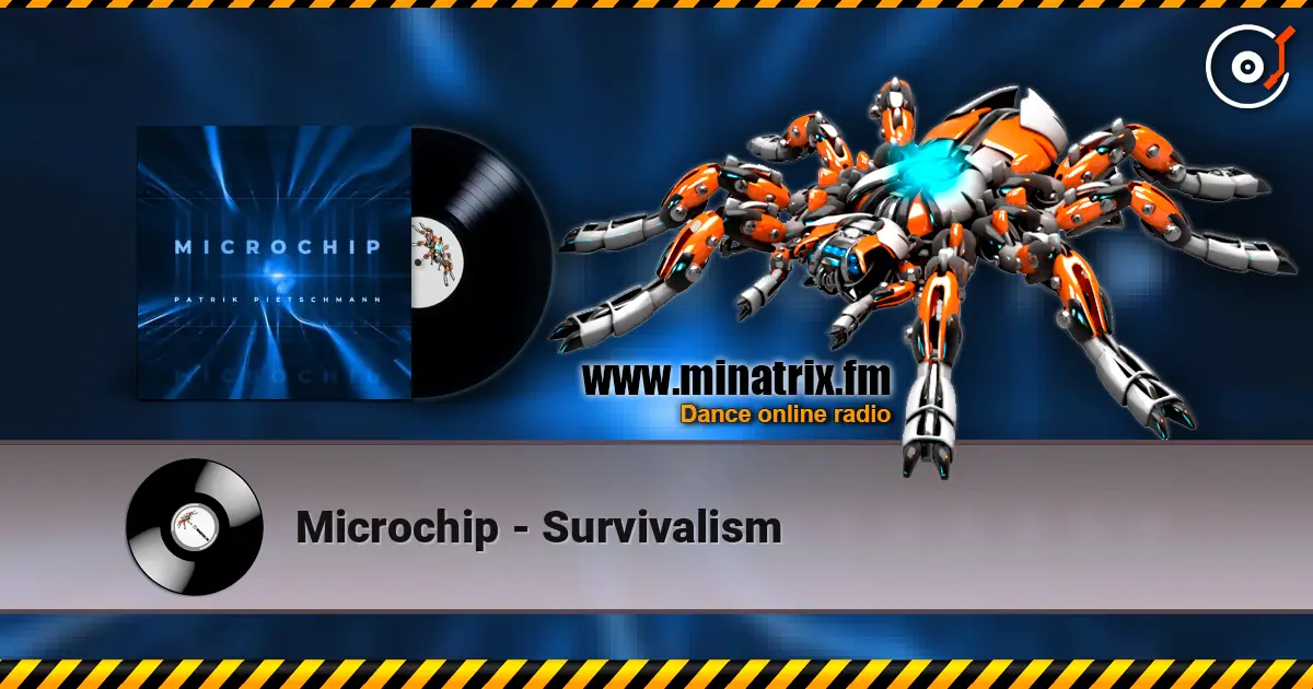 Microchip - Survivalism écouter en ligne en haute qualité | Minatrix.FM