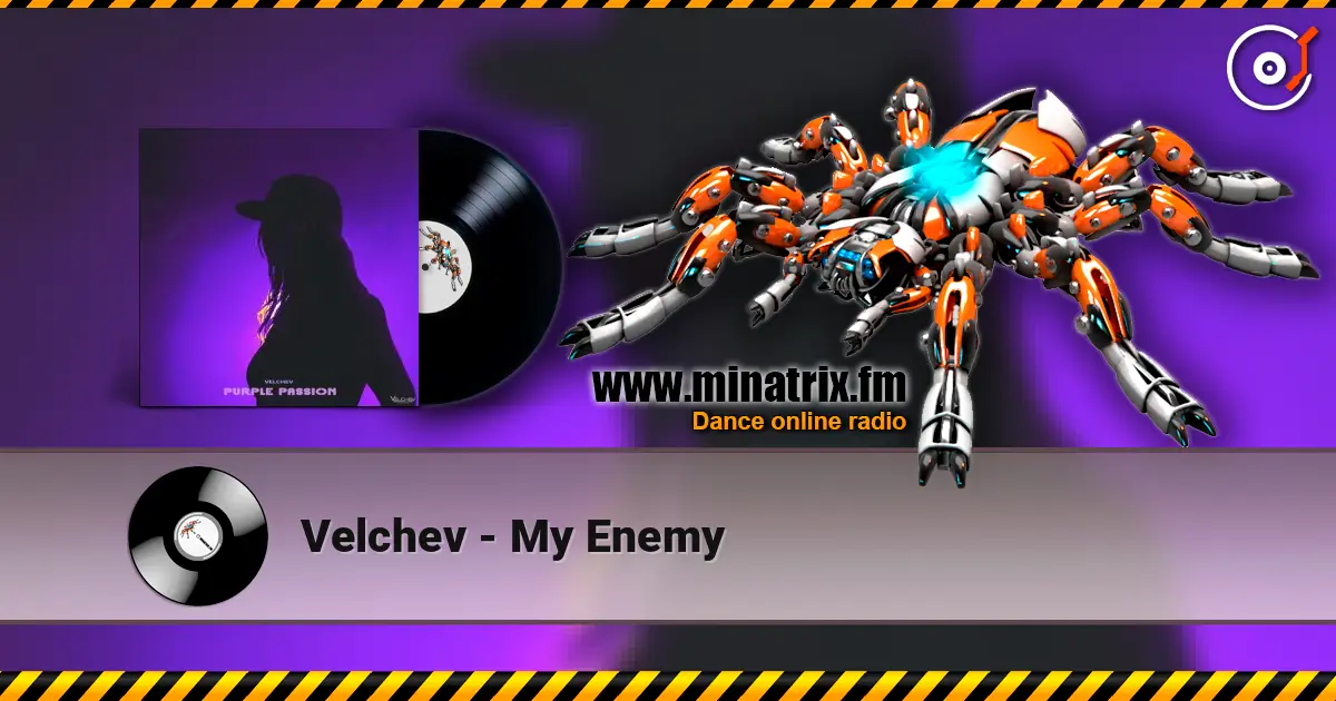 Velchev - My Enemy écouter en ligne en haute qualité | Minatrix.FM