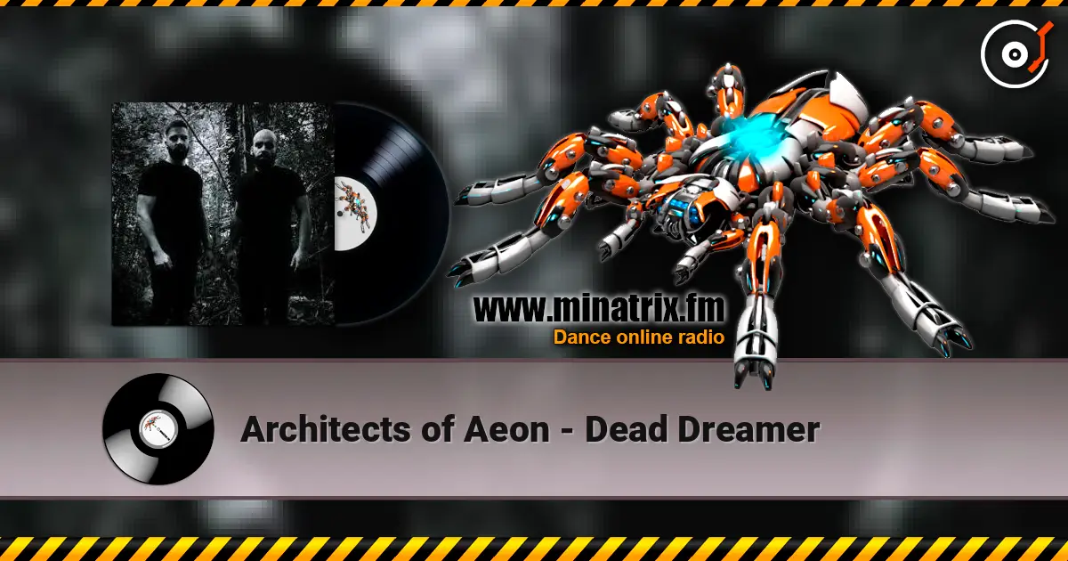 Architects of Aeon - Dead Dreamer écouter en ligne en haute qualité | Minatrix.FM