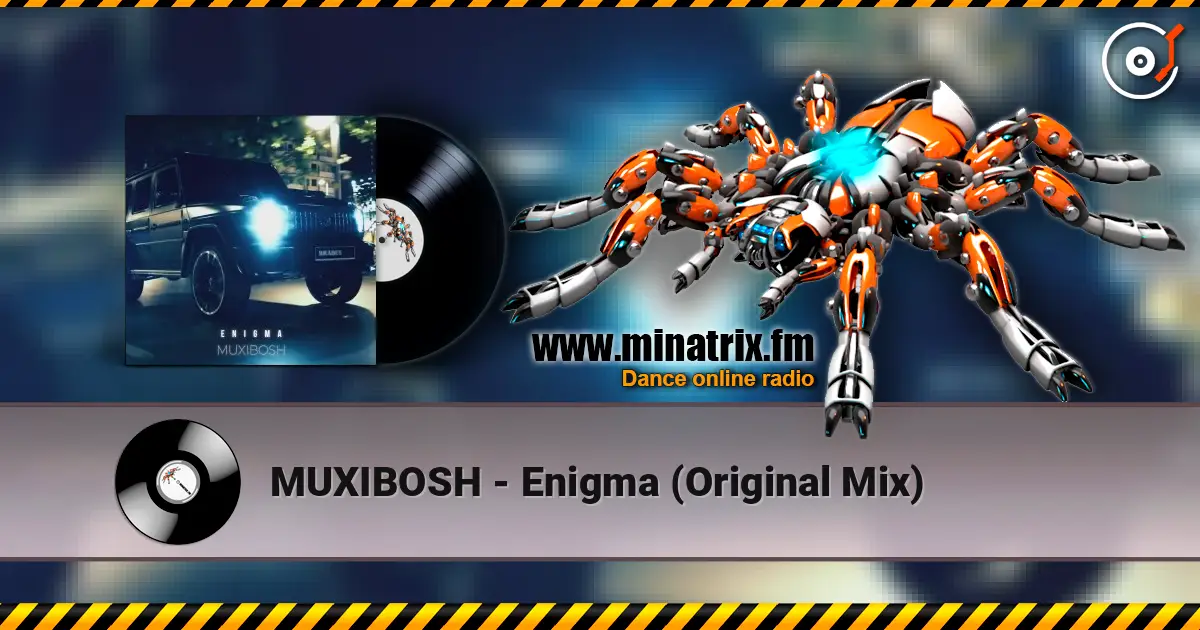 MUXIBOSH - Enigma (Original Mix) écouter en ligne en haute qualité | Minatrix.FM