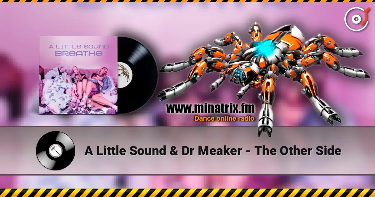 A Little Sound & Dr Meaker - The Other Side écouter en ligne en haute qualité | Minatrix.FM