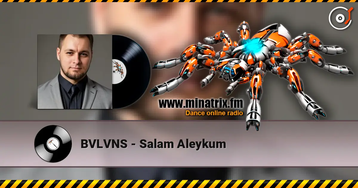 BVLVNS - Salam Aleykum écouter en ligne en haute qualité | Minatrix.FM