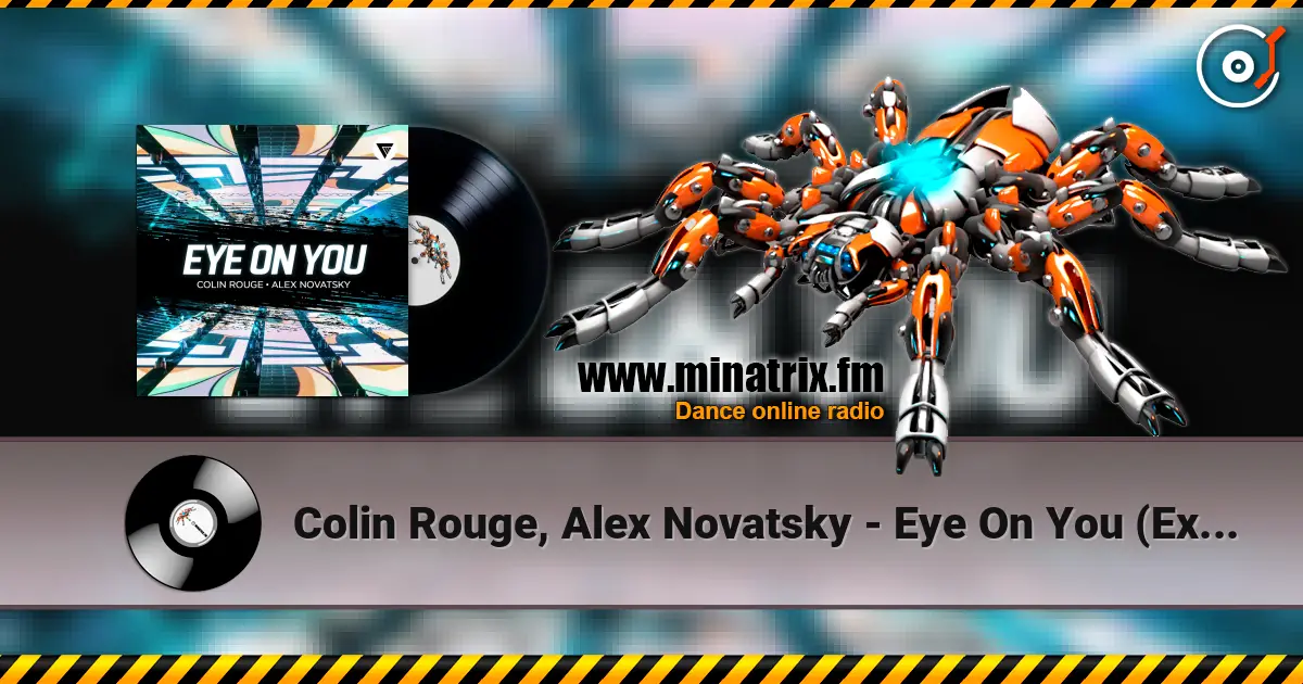 Colin Rouge, Alex Novatsky - Eye On You (Extended Mix) écouter en ligne en haute qualité | Minatrix.FM