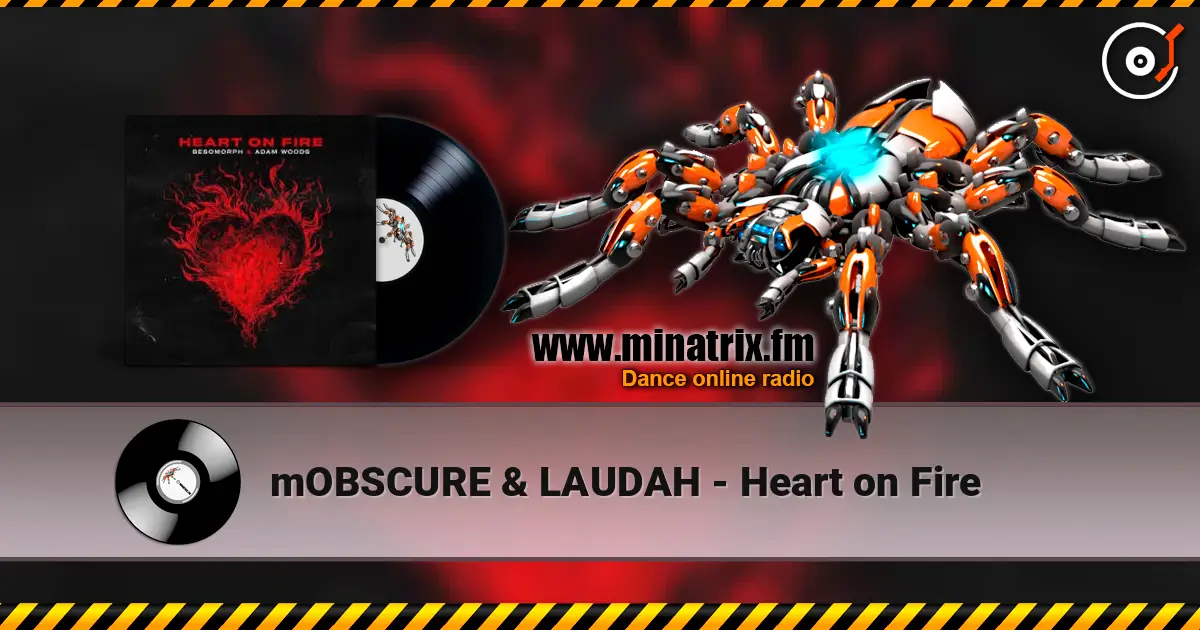 mOBSCURE & LAUDAH - Heart on Fire écouter en ligne en haute qualité | Minatrix.FM