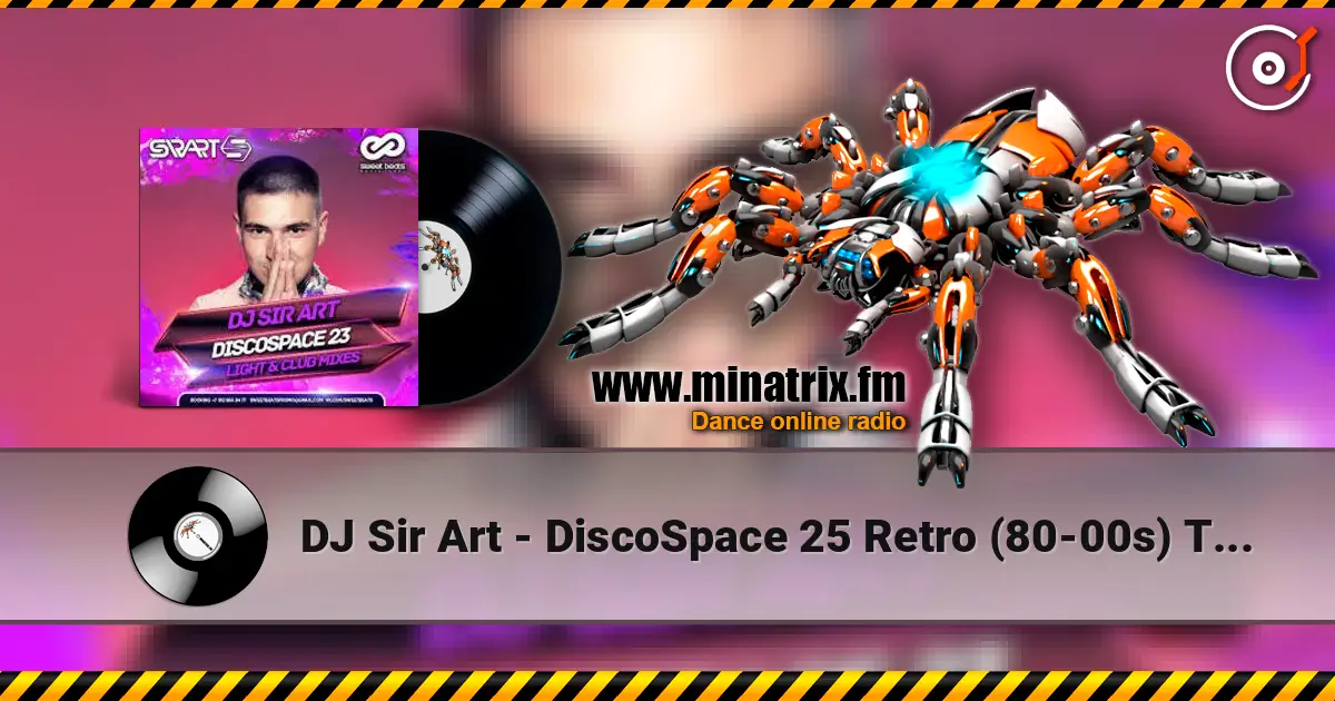 DJ Sir Art - DiscoSpace 25 Retro (80-00s) Track 1 écouter en ligne en haute qualité | Minatrix.FM