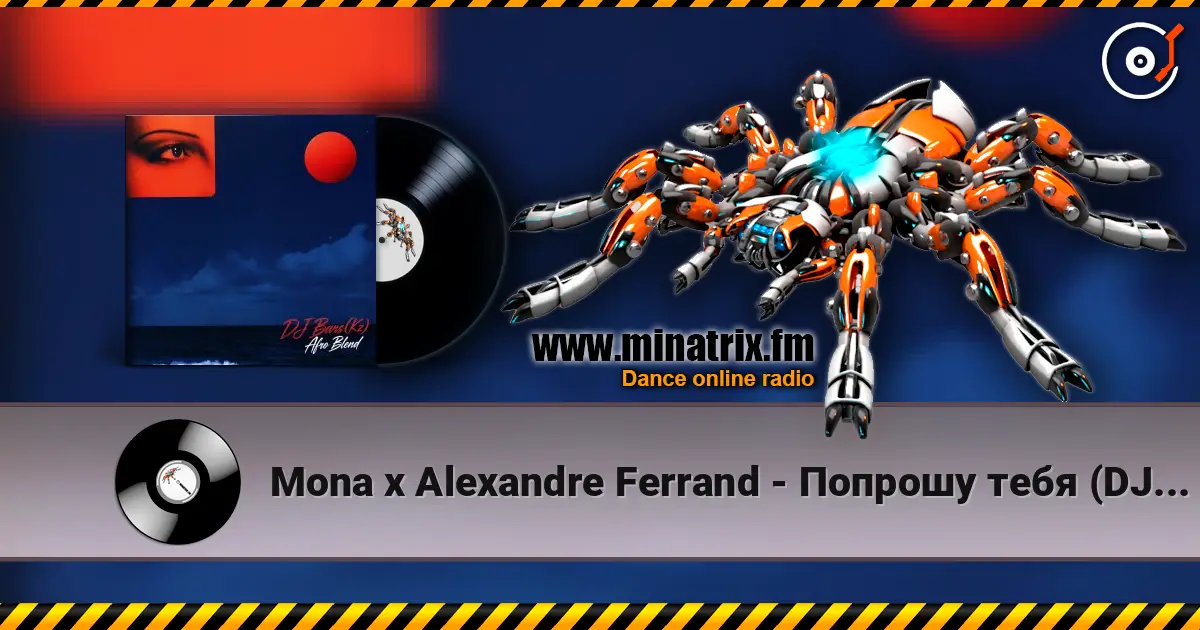 Mona x Alexandre Ferrand - Попрошу тебя (DJ Bars(Kz) Afro Radio Edit) écouter en ligne en haute qualité | Minatrix.FM