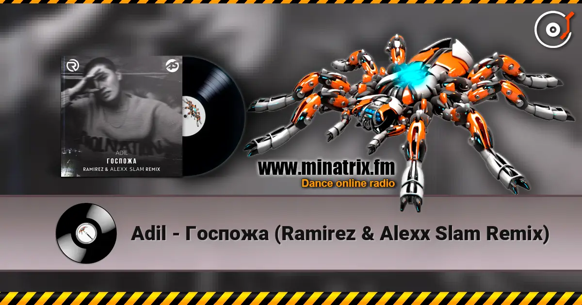 Adil - Госпожа (Ramirez & Alexx Slam Remix) écouter en ligne en haute qualité | Minatrix.FM